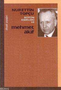 Mehmet Akif Nurettin Topçu