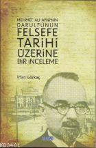 Mehmet Ali Ayni'nin Darulfünun Felsefe Tarihi Üzerine Bir İnceleme İrf