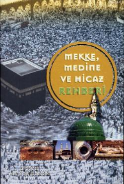 Mekke, Medine ve Hicaz Rehberi Yusuf Özbek