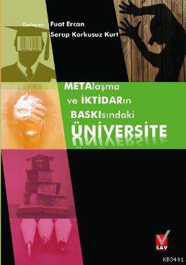 Metalaşma ve İktidarın Baskısındaki Üniversite Fuat Ercan