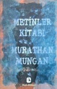Metinler Kitabı Murathan Mungan