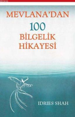 Mevlana'dan 100 Bilgelik Hikayesi Idries Shah