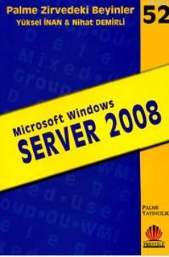 Zirvedeki Beyinler 52 Microsoft Windows Server 2008 Yüksel İnan