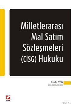 Milletlerarası Mal Satım Sözleşmeleri (CISG) Hukuku Zafer Zeytin