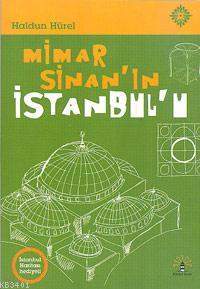 Mimar Sinan'ın İstanbul'u Haldun Hürel