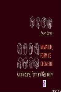 Mimarlık, Form ve Geometri Esen Onat