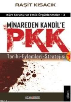 Minareden Kandil'e PKK Raşit Kısacık