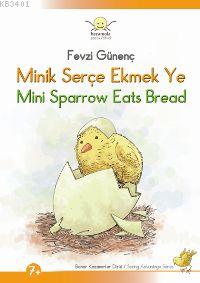 Minik Serçe Ekmek Ye / Mını Sparrow Eats Bread Fevzi Günenç
