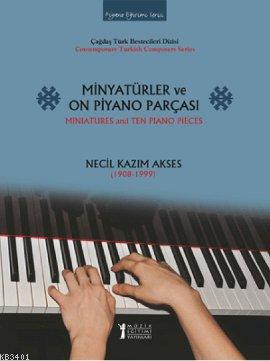 Minyatürler ve On Piyano Parçası Necil Kazım Akses