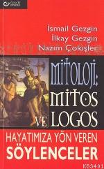 Mitoloji: Mitos ve Logos İsmail Gezgin