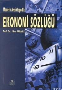 Modern Ansiklopedik Ekonomi Sözlüğü Mustafa İlker Parasız