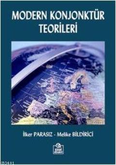 Modern Konjonktür Teorileri Mustafa İlker Parasız