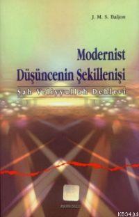 Modernist Düşüncenin Şekillenişi (şah Veliyyullah Dehlevi) J. M. S. Ba