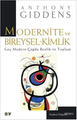 Modernite ve Bireysel Kimlik Anthony Giddens