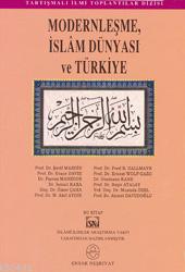 Modernleşme, İslam Dünyası ve Türkiye Heyet
