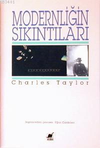 Modernliğin Sıkıntıları Charles Taylor