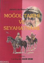 Moğol Tarihi ve Seyahatnâme Johann De Plano Carpini