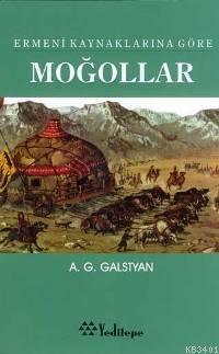 Ermeni Kaynaklarına Göre Moğollar A. G. Galstyan