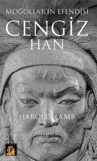 Moğolların Efendisi Cengiz Han Harold Lamb