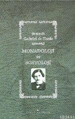 Monadoloji ve Sosyoloji (Ciltli) Gabriel De Tarde