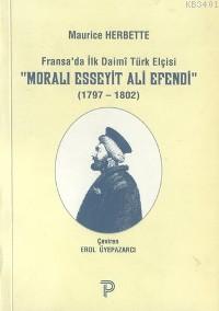 Moralı Esseyit Ali Efendi (1797-1802)