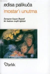 Mostar'ı Unutma Edisa Palicuca