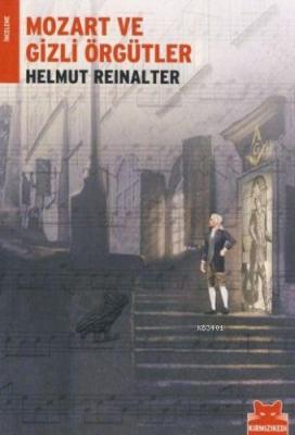 Mozart ve Gizli Örgütler Helmut Reinalter