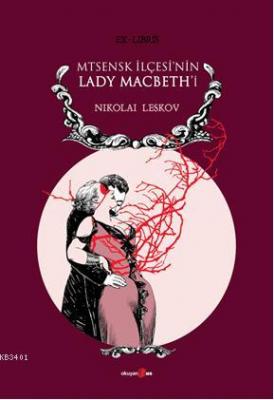Mtsenk İlçesinin Lady Macbethi Nikolai Leskov