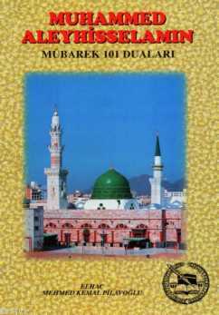 Muhammed Aleyhisselamın Mübarek 101 Duaları