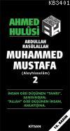 Hz. Muhammed Mustafa - Cilt 2 Ahmed Hulusi