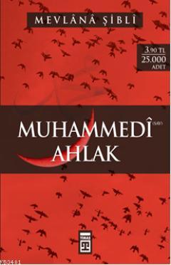 Muhammedi Ahlak Mevlânâ Şiblî Nûmânî