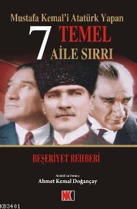 Mustafa Kemal'i Atatürk Yapan 7 Temel Aile Sırrı Ahmet Kemal Doğançay