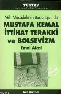 Mustafa Kemal İttihat Terakki ve Bolşevizm