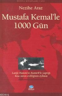 Mustafa Kemal'le 1000 Gün