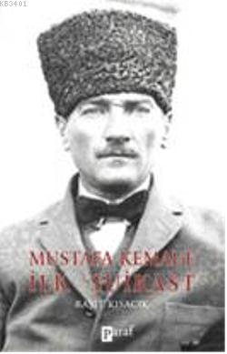 Mustafa Kemale İlk Suikast Raşit Kısacık