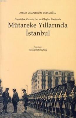 Mütareke Yıllarında İstanbul İsmail Dervişoğlu