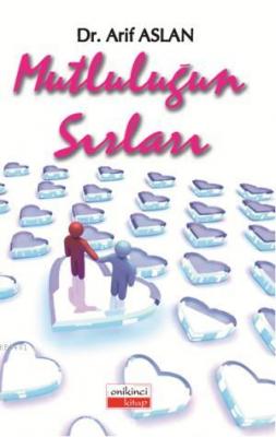 Mutluluğun Sırları Arif Arslan