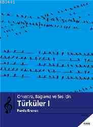 Müzik - Orkestra, Bağlama ve Ses İçin Türküler 1