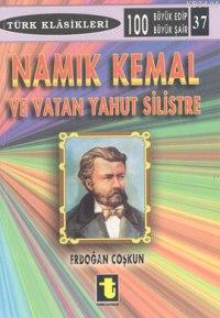 Namık Kemal ve Vatan Yahut Silistre Erdoğan Coşkun