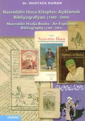 Nasreddin Hoca Kitapları Açıklamalı Bibliyografyası (1480-2004)