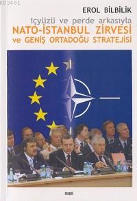 Nato-istanbul Zirvesi ve Geniş Ortadoğu Stratejisi Erol Bilbilik
