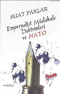Emperyalist Müdahale Doktrinleri ve Nato Suat Parlar