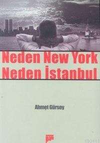 Neden New York Neden İstanbul Ahmet Gürsoy