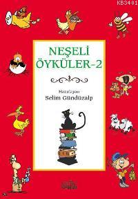 Neşeli Öyküler - 2 Selim Gündüzalp