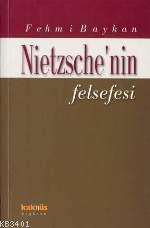 Nietzsche'nin Felsefesi Fehmi Baykan