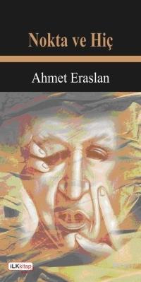 Nokta ve Hiç Ahmet Eraslan