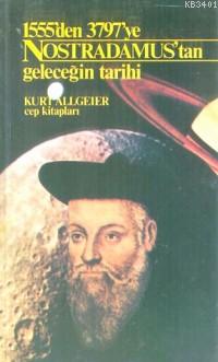 Nostradamus'tan Geleceğin Tarihi Kut Allgeier