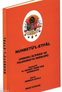 Nuhbetü'l-Etfal (Osmanlı Elifbası ve Paleografya Dersleri)