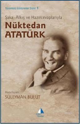 Nüktedan Atatürk Süleyman Bulut