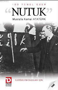 Nutuk - İlköğretim Okulları İçin Mustafa Kemal Atatürk